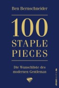 Cover-Bild zum Titel '100 Staple Pieces' von 'Ben Bernschneider'