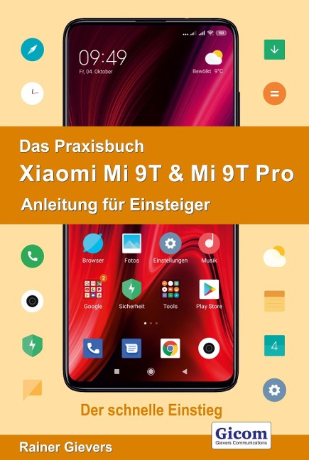 Das Praxisbuch Xiaomi Mi 9T & Mi 9T Pro - Anleitung für Einsteiger - Rainer Gievers