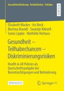 Cover-Bild zum Titel 'Gesundheit - Teilhabechancen - Diskriminierungsrisiken' von 'Elisabeth Wacker, Iris Beck, Mathilde Niehaus, Swantje Köbsell, Sonia Lippke'