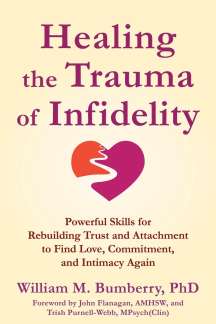 Healing the Trauma of Infidelity - William M Bumberry