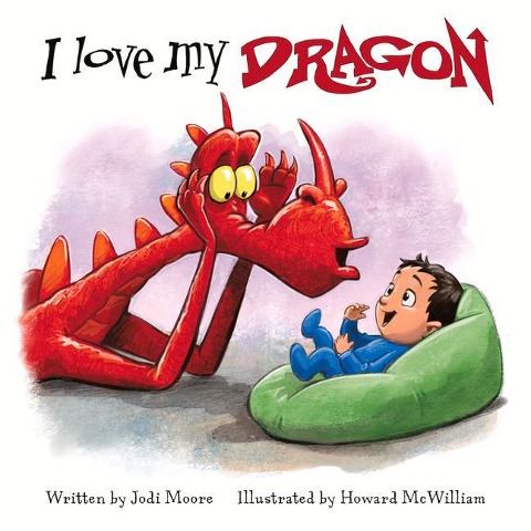 I Love My Dragon - Jodi Moore