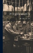Cover-Bild zum Titel 'Photography' von 'Alfred Howarth Blake'