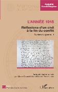 Cover-Bild zum Titel 'L'année 1918 - Réflexions d'un civil à la fin du conflit' von 'Auguste Vonderheyden, Pierre et Marie-Chantal Lhote'