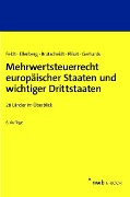 Cover-Bild zum Titel 'Mehrwertsteuerrecht europäischer Staaten und wichtiger Drittstaaten' von 'Matthias Feldt, Diana Ellenberg, Erik Brutscheidt, Marc R. Plikat, Daniela Gerhards'