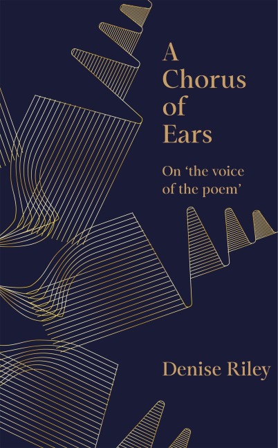 A Chorus of Ears - Denise Riley