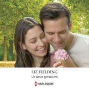 Cover-Bild zum Titel 'Un amor persuasivo' von 'Liz Fielding'