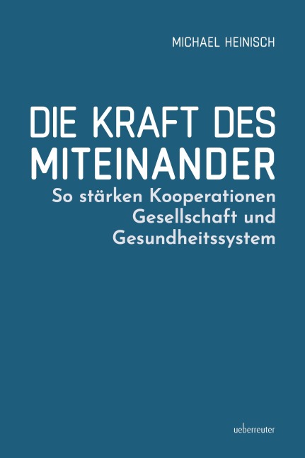 Die Kraft des Miteinander - Michael Heinisch