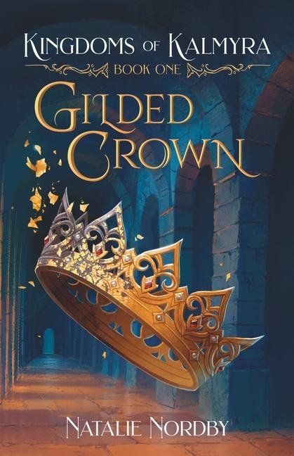 Gilded Crown - Natalie Nordby