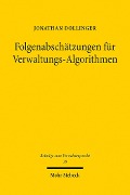 Cover-Bild zum Titel 'Folgenabschätzungen für Verwaltungs-Algorithmen' von 'Jonathan Dollinger'