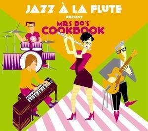 Mrs.Bo's Cookbook - Jazz A La Flute