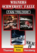 Cover-Bild zum Titel 'Fan-Trilogie (Wegners schwerste Fälle: Teil 2-4)' von 'Thomas Herzberg'