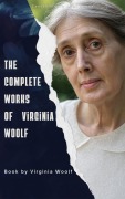 Cover-Bild zum Titel 'The Complete Works of Virginia Woolf' von 'Virginia Woolf'