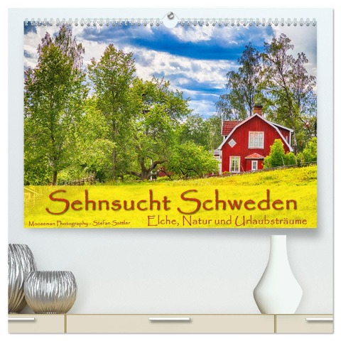 Sehnsucht Schweden - Elche, Natur und Urlaubsträume (hochwertiger Premium Wandkalender 2025 DIN A2 quer), Kunstdruck in Hochglanz - Stefan Sattler