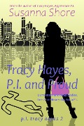 Tracy Hayes, P.I. and Proud (P.I. Tracy Hayes 2) - Susanna Shore
