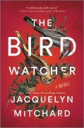 Cover-Bild zum Titel 'The Birdwatcher' von 'Jacquelyn Mitchard'