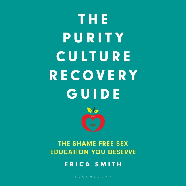 The Purity Culture Recovery Guide - Erica Smith