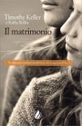 Cover-Bild zum Titel 'Il matrimonio. Un impegno complesso da 'affrontare' con la saggezza di Dio' von 'Timothy Keller, K. Keller'