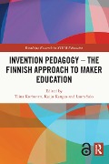 Cover-Bild zum Titel 'Invention Pedagogy - The Finnish Approach to Maker Education' von ''