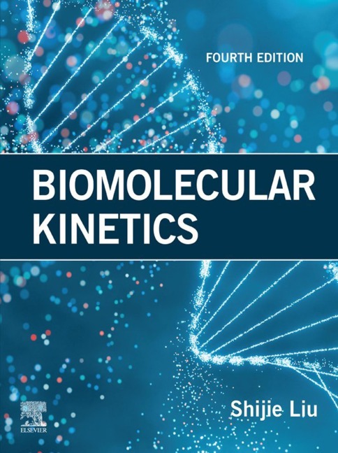 Biomolecular Kinetics - Shijie Liu