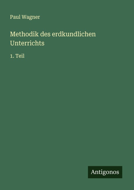 Methodik des erdkundlichen Unterrichts - Paul Wagner