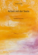 Cover-Bild zum Titel 'Arbeit mit der Seele' von 'Heribert Georg'