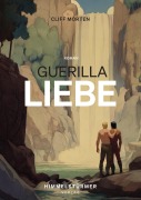 Cover-Bild zum Titel 'Guerillaliebe' von 'Cliff Morten'