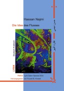 Cover-Bild zum Titel 'Die Idee des Flusses' von 'Hassan Najmi'