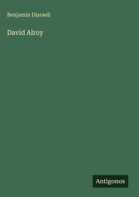 David Alroy - Benjamin Disraeli