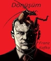 Dönüsüm - Franz Kafka