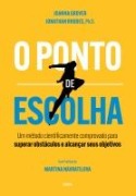 O Ponto de escolha - Joanna Grover, Jonathan Rhodes