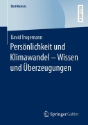 Cover-Bild zum Titel 'Persönlichkeit und Klimawandel - Wissen und Überzeugungen' von 'David Trogemann'