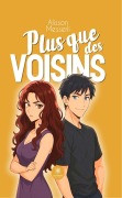 Cover-Bild zum Titel 'Plus que des voisins' von 'Alisson Messerli'