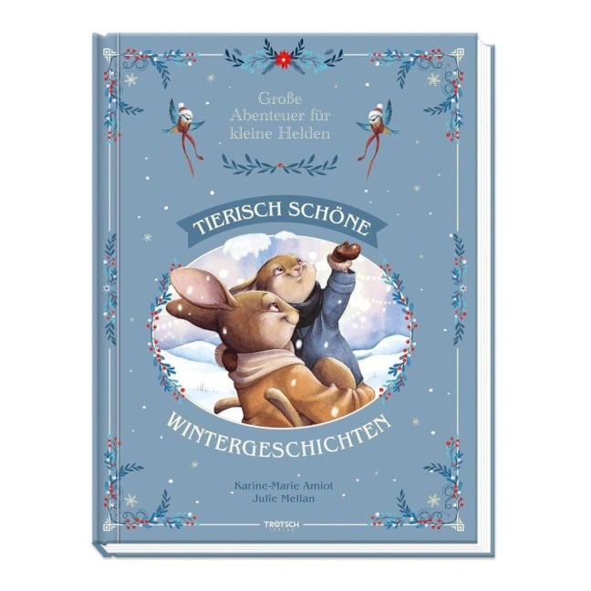 TRÖTSCH -Vorlesebuch Große Abenteuer für kleine Helden Tierisch schöne Wintergeschichten| Ab 3 Jahren - 