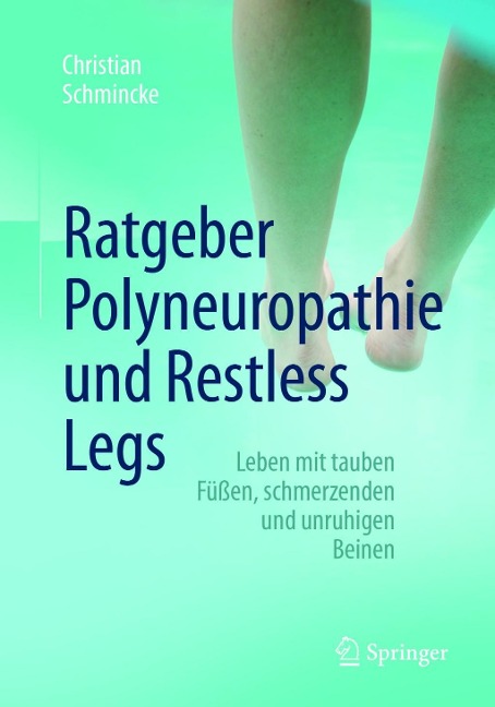 Ratgeber Polyneuropathie und Restless Legs - Christian Schmincke