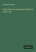 Cover-Bild zum Titel 'Hardy oder Der Aufstand in Lüttich im Jahre 1790' von 'Friedrich Paschalis'