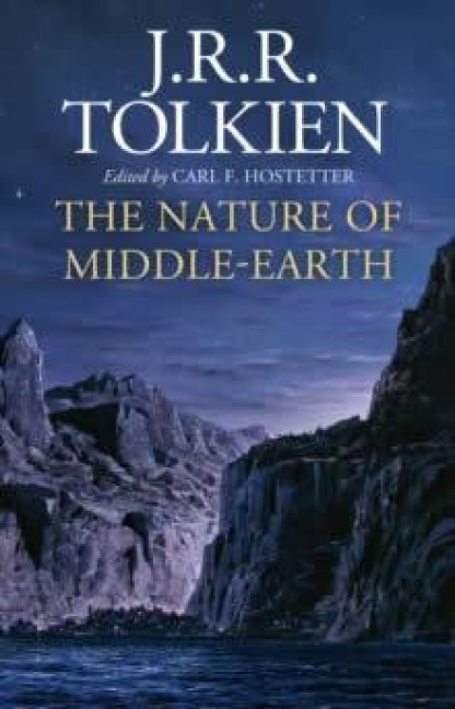 The Nature of Middle-earth - J. R. R. Tolkien