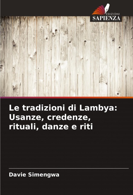 Le tradizioni di Lambya: Usanze, credenze, rituali, danze e riti - Davie Simengwa