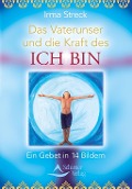 Cover-Bild zum Titel 'Das Vaterunser und die Kraft des ICH BIN' von 'Irma Streck'