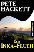 Cover-Bild zum Titel 'Der Inka-Fluch' von 'Pete Hackett'