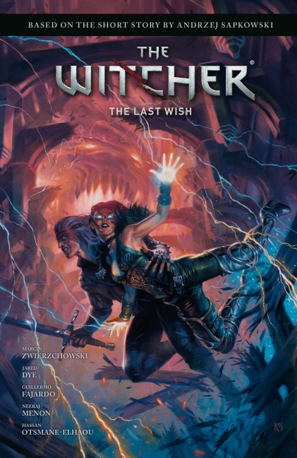 Andrzej Sapkowski's The Witcher: The Last Wish - Andrzej Sapkowski, Marcin Zwierzchowski