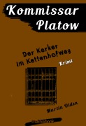 Cover-Bild zum Titel 'Kommissar Platow, Band 14: Der Kerker im Kettenhofweg' von 'Martin Olden'