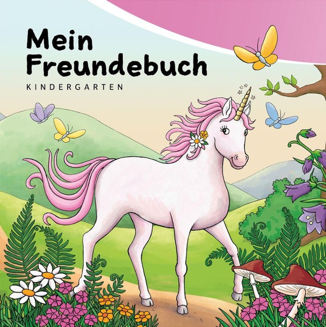 Mein Freundebuch Kindergarten - Einhörner - Hauschka Verlag
