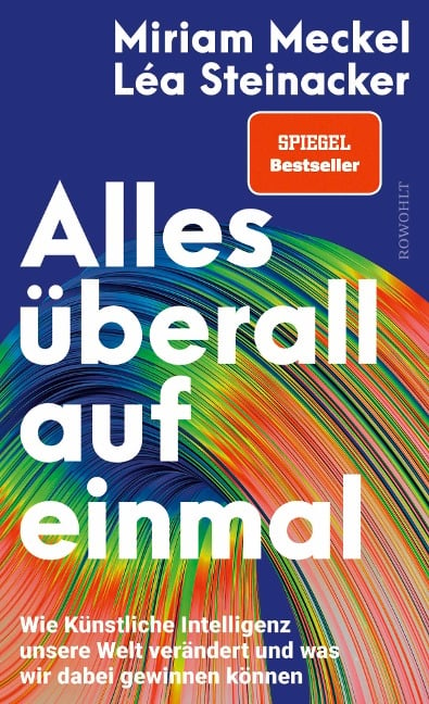 Alles überall auf einmal - Miriam Meckel, Léa Steinacker