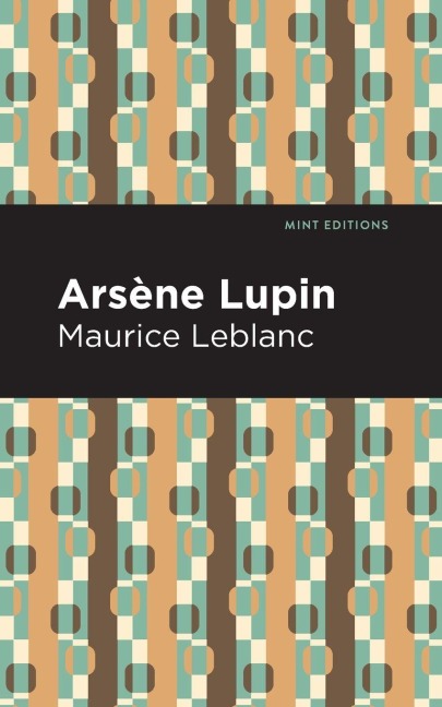 Arsene Lupin - Maurice Leblanc