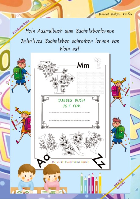 Mein Ausmalbuch zum Buchstabenlernen - Holger Kiefer