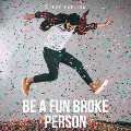 Cover-Bild zum Titel 'Be a Fun Broke Person' von 'Steve Pavlina'