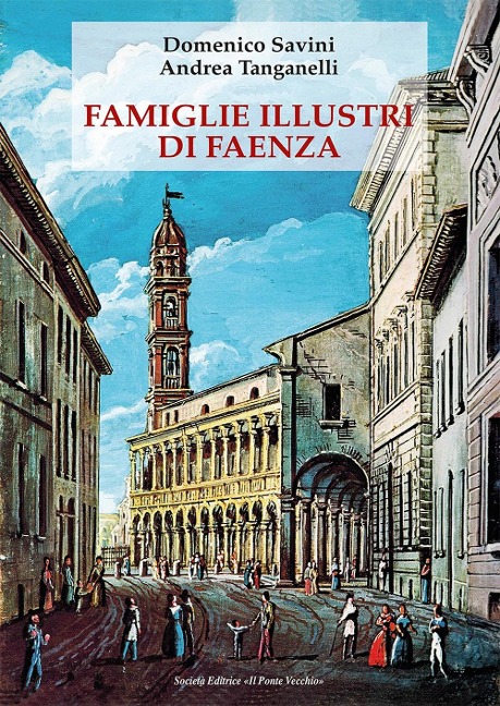Famiglie illustri di Faenza - Domenico Savini, Andrea Tanganelli