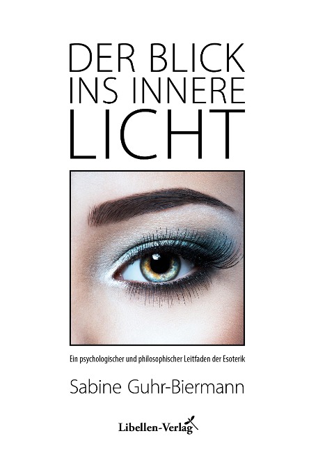 Der Blick ins innere Licht - Sabine Guhr-Biermann