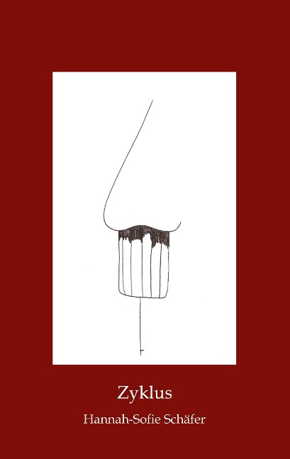 Zyklus - Hannah-Sofie Schäfer