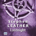 Cover-Bild zum Titel 'Lastnight' von 'Stephen Leather'